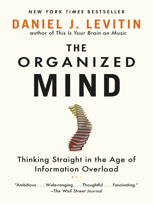 Title details for The Organized Mind by Daniel J. Levitin - Available